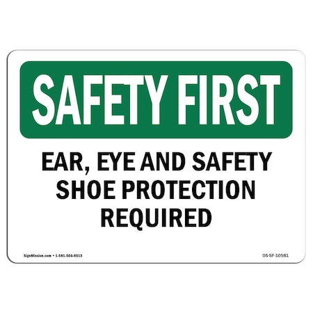 OSHA SAFETY FIRST Sign, Ear Eye And Safety Shoe Protection Required, 5in X 3.5in Decal